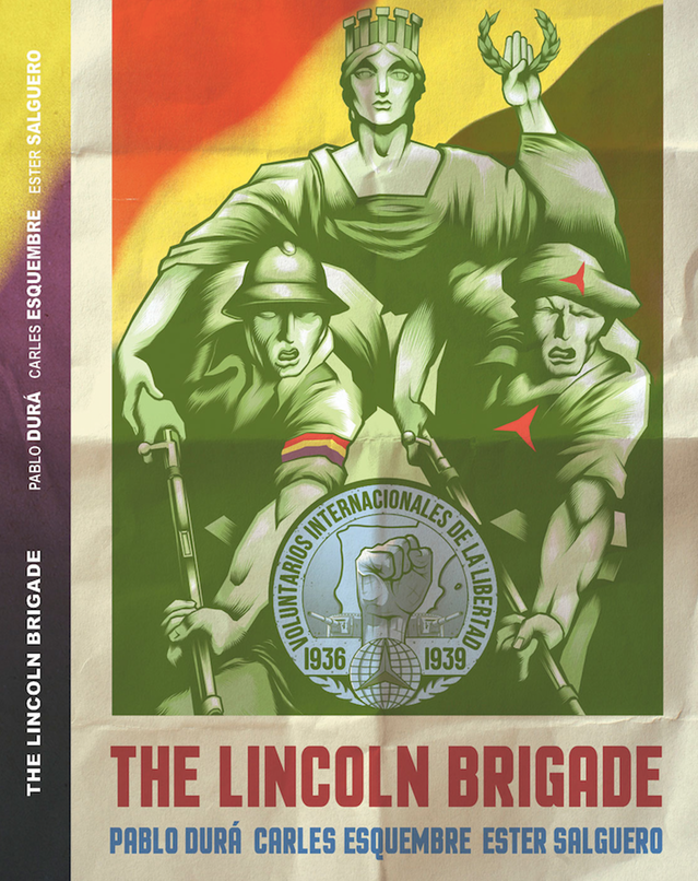 La Brigada Lincoln / The Lincoln Brigade is a new graphic novel by Pablo Durá, Carles Esquembre and Ester Salguero that has just been published in Spanish and English